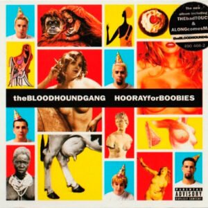 bloodhound-gang-hooray-for-boobies