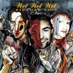 wet-wet-wet-picture-this