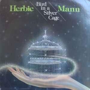 herbie_mann-bird_in_a_silver_cage-vinilo-jpg