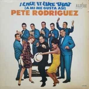 pete_rodriguez_2-i_like_it_like_that_a_mi_me-vinilo-jpg