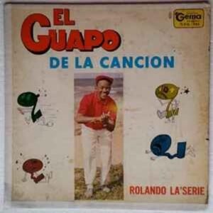 rolando_laserie-el_guapo_de_la_cancion-vinilo-jpg