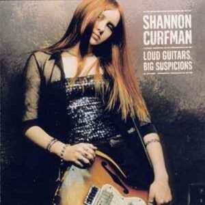 shannon_curfman-loud_guitars_big_suspicions-cd